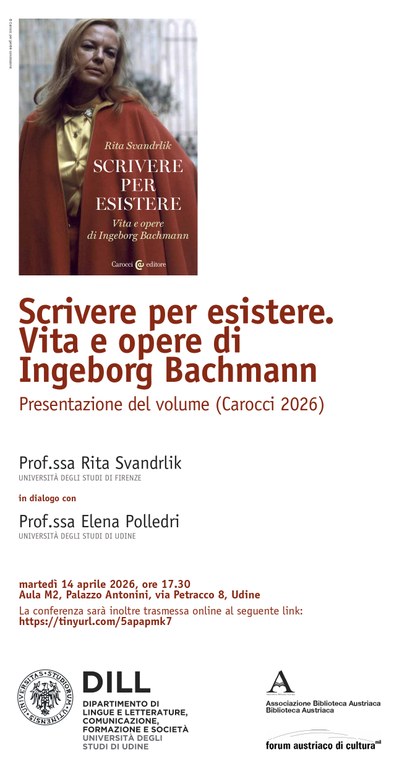 SCRIVERE PER ESISTERE. Vita e opere di Ingeborg Bachmann - Prof.ssa Rita Svandrlik