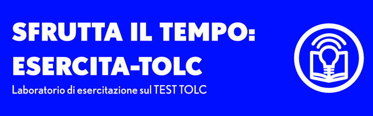 ESERCITAZIONE TOLC SFRUTTA IL TEMPO: ESERCITA-TOLC