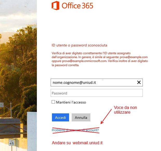 Finestra di Office365 dove viene indicato di non cliccare sul link Problemi di accesso all'account?